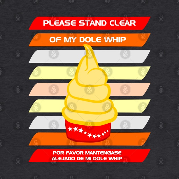 Please stand clear of my Dole Whip by SeeScotty